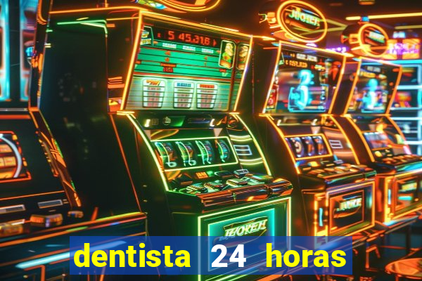 dentista 24 horas em betim